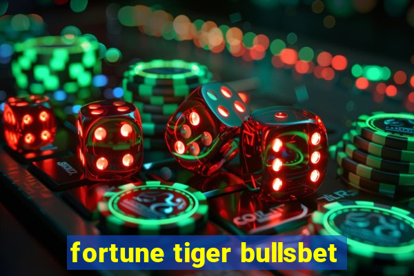 fortune tiger bullsbet